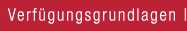 Verf&uuml;gungsgrundlagen