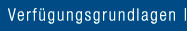 Verf&uuml;gungsgrundlagen